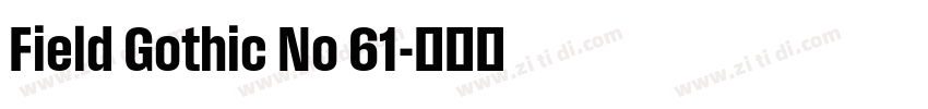 Field Gothic No 61字体转换